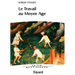 Le travail au Moyen Age. La Vie quotidienne