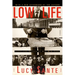 Low Life: Lures and Snares of Old New York