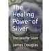The Healing Power of Silver: The Case For Silver