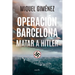 Operación Barcelona: Matar a Hitler