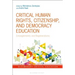 Critical Human Rights, Citizenship, and Democracy Education: Entanglements and Regenerations