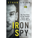 Iron Spy: The True Story of the Greatest Double Agent in World War II