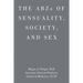 ABZs OF SENSUALITY, SOCIETY, AND SEX