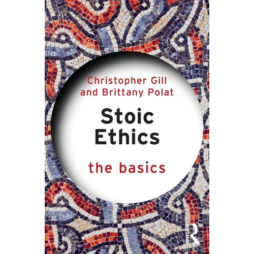 Stoic Ethics: The Basics