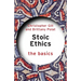 Stoic Ethics: The Basics