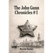 The John Gunn Chronicles #1