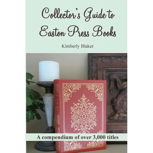 Collector's Guide to Easton Press Books: A Compendium - Paperback