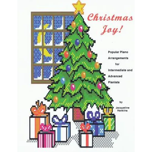 Christmas Joy: Popular Piano Arrangements for Intermediate and Advanced Pianists