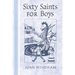 Sixty Saints for Boys