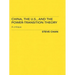 China, the Us and the Power-Transition Theory: A Critique