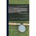 The Art Of Trout Fishing On Rapid Streams: Comprising A Complete System Of Fishing The North Devon Streams, And Their Like