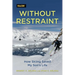 Without Restraint: How Skiing Saved My Son's Life