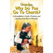 Grandpa, Why Do You Go To Church? A Grandfather's Faith, Wisdom, and Journey from War to Worship