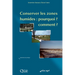Conserver les zones humides: pourquoi ? Comment ?