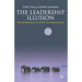 The Leadership Illusion: The Importance of Context and Connections