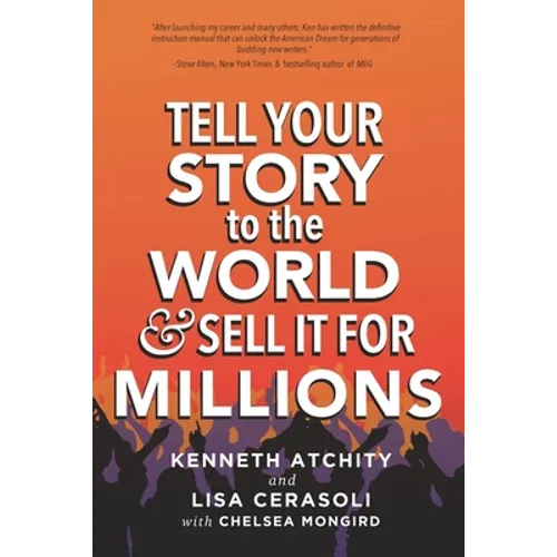 Tell Your Story to the World & Sell It for Millions