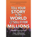 Tell Your Story to the World & Sell It for Millions