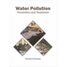 Water Pollution: Prevention and Treatment