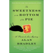 The Sweetness at the Bottom of the Pie: A Flavia de Luce Mystery