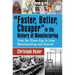Faster, Better, Cheaper in the History of Manufacturing: From the Stone Age to Lean Manufacturing and Beyond