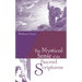 The Mystical Sense of the Sacred Scriptures: With Explanations and Reflections Regarding the Interior Life