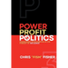 Power Profit Politics: Harnessing Your Purpose In the Pursuit of Influence