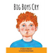 Big Boys Cry