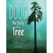 Doug: The Story of a Tree