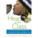 Head of the Class: A Teen Dog Expert Teaches You to Raise and Train the Perfect Pal