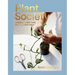 Plant Society: Create an Indoor Oasis for Your Urban Space