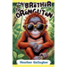 My Brother the Orangutan