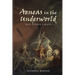 Aeneas in the Underworld and Other Essays