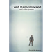 Cold Remembered and other poems