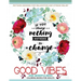 Good Vibes And Mindfulness Coloring Book for Adults: Motivate your life with Positive Words (Inspirational Quotes)