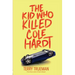 The Kid Who Killed Cole Hardt