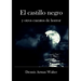 El castillo negro y otros cuentos de horror