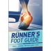 The Runner's Foot Guide: Feet, Shoes, Myths and Tips
