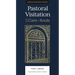 Pastoral Visitation: For the Care of Souls