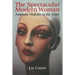 The Spectacular Modern Woman: Feminine Visibility in the 1920s