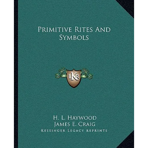 Primitive Rites And Symbols