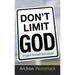 Don't Limit God: Imagine Yourself Successful