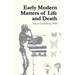Early Modern Matters of Life and Death