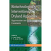 Biotechnological Interventions for Dryland Agriculture: G. Pakki Reddy, P. S. Janaki Krishna