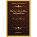 The Story Of Buddha And Buddhism: His Life And Sayings
