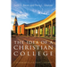 The Idea of a Christian College: A Reexamination for Today's University