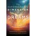 The Supernatural Dimension of Dreams: Understanding How God Works While You Sleep