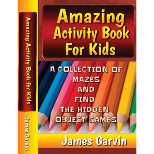 Amazing Activity Book For Kids: Kids Activity book of Mazes and Find The Objects