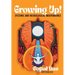 GROWING UP! Systemic and Neurological Independence