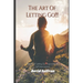 The Art of Letting Go: Forgiveness for Self-Improvement: Forgiveness for Self-Improvement