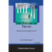The Nature of Truth: Defining Truth, Knowledge & the Good